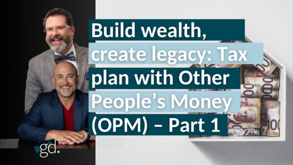 Two men with mustaches and in blazers next to a title that says: Build wealth, create legacy: Tax plan with Other People’s Money (OPM) – Part 1