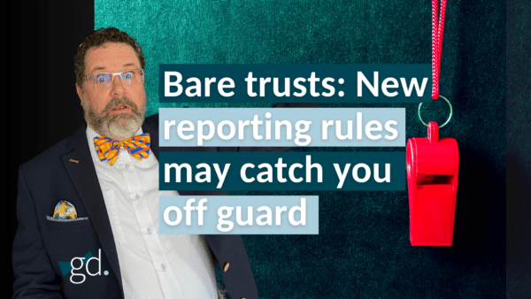 Bearded man with surprised look in bow tie next to a title that says "Bare trusts: New reporting rules may catch you off guard"
